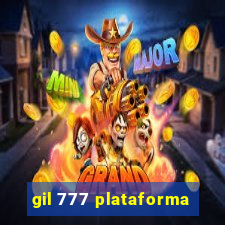 gil 777 plataforma